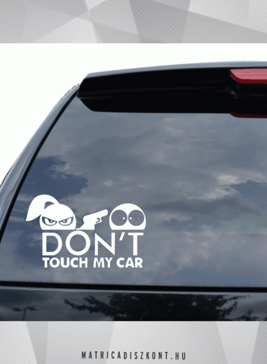 don't touch my car girl lányos vicces autómatrica